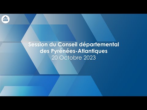 Session du Conseil départemental des Pyrénées-Atlantiques du 20 octobre 2023